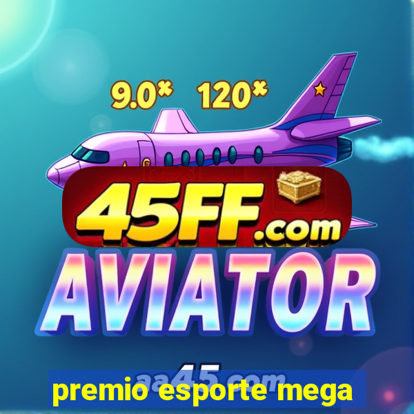 premio esporte mega
